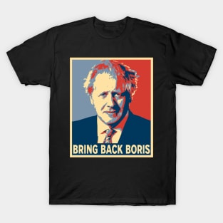 Bring back Boris - UK Prime Minister T-Shirt